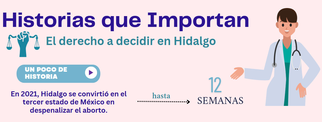 Portada del proyecto Historias que Importan, El derecho a decidir en Hidalgo